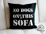 Kissenbezug - No Dogs on this Sofa -
