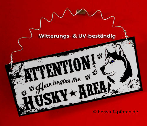 Attention Husky Area | Zaunschild | witterungsbeständig