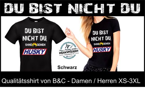 Hochwertiges T-Shirt schwarz Damen/Herren "Ohne Husky "